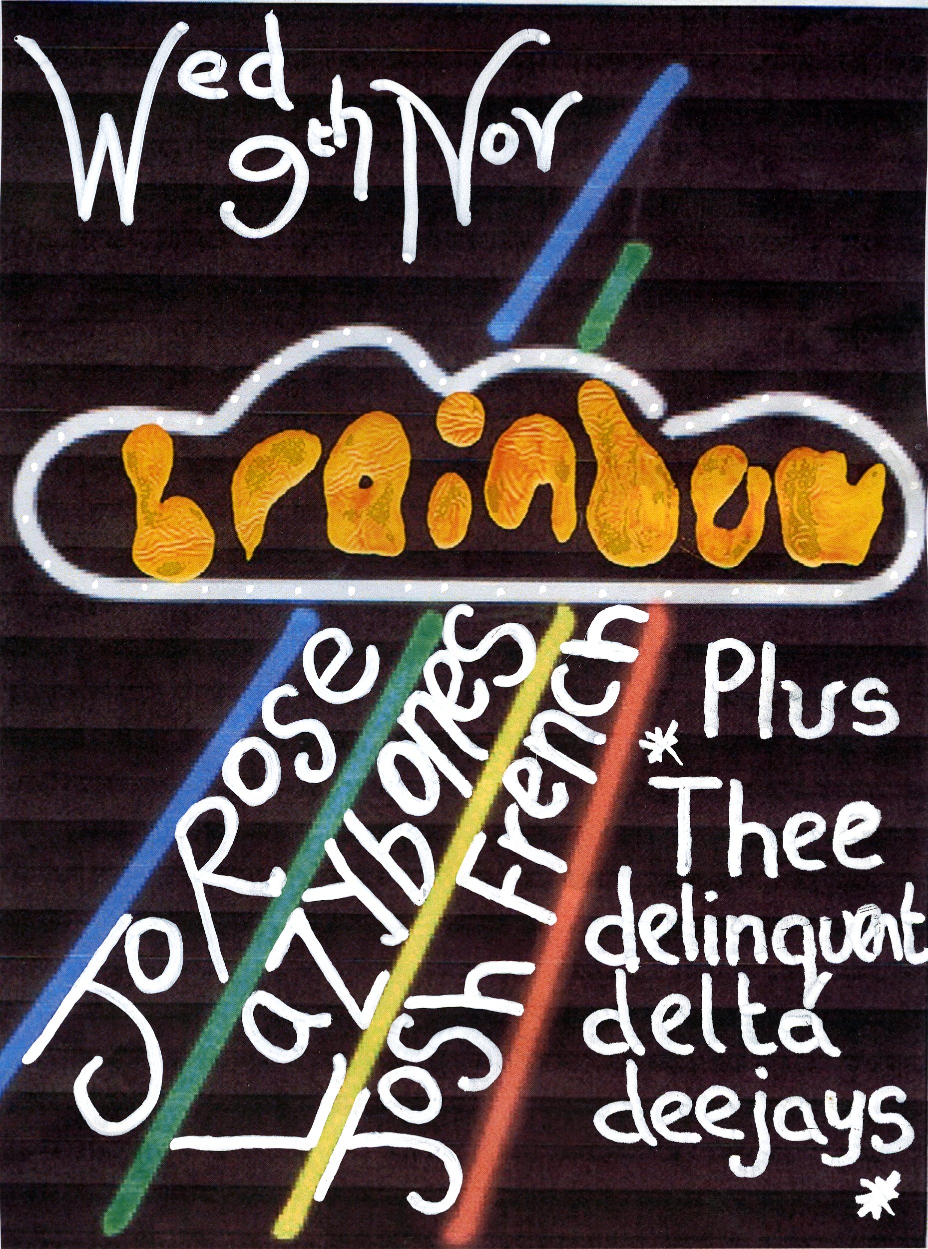 Brainbowe Brainbow ft. Jo Rose, Lazybones & Josh French + special guest DJs ...