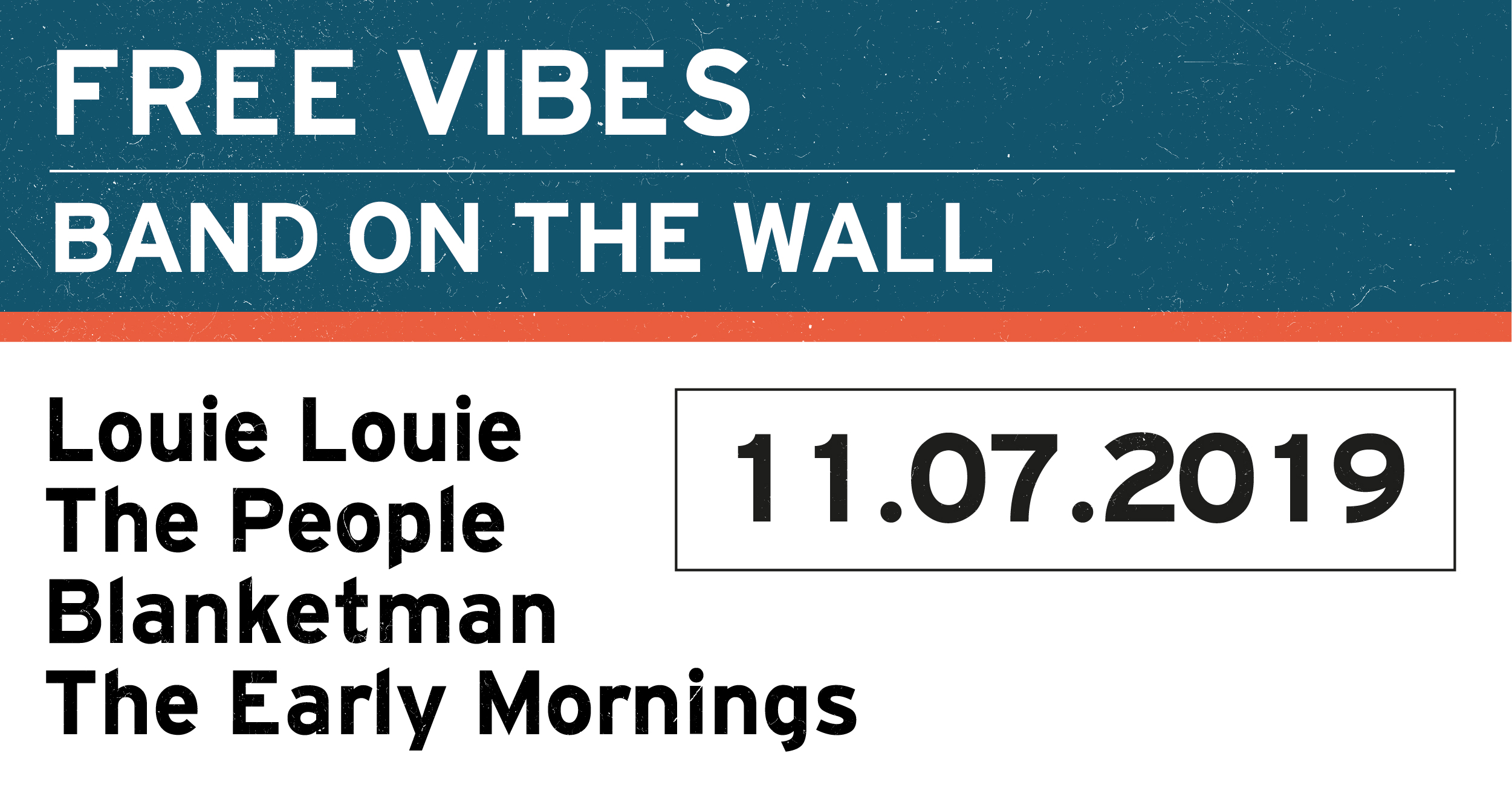 Free Vibes Louie Louie + The People + Blanketman + The Early Mornings Band on the Wall